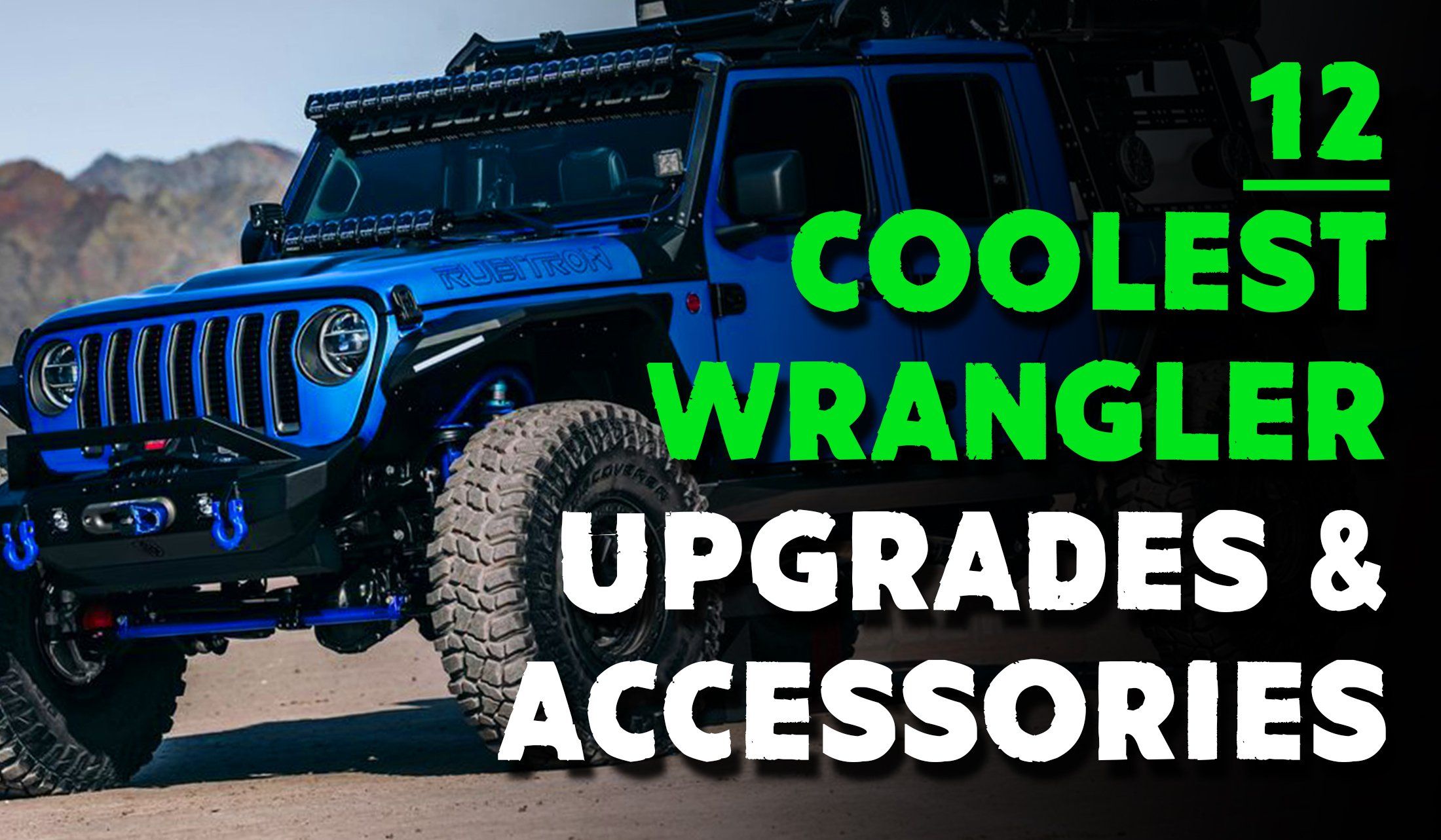 12 Coolest Jeep Wrangler Upgrades & Accessories