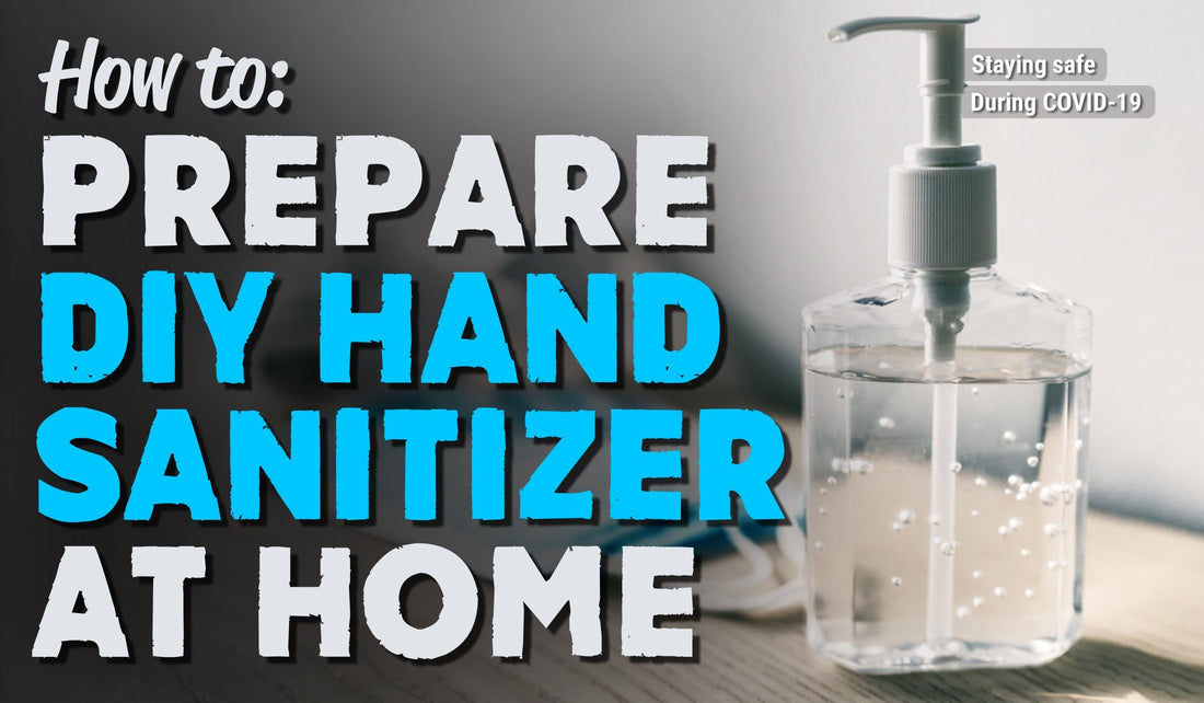 Prepare DIY Hand Sanitizer at Home