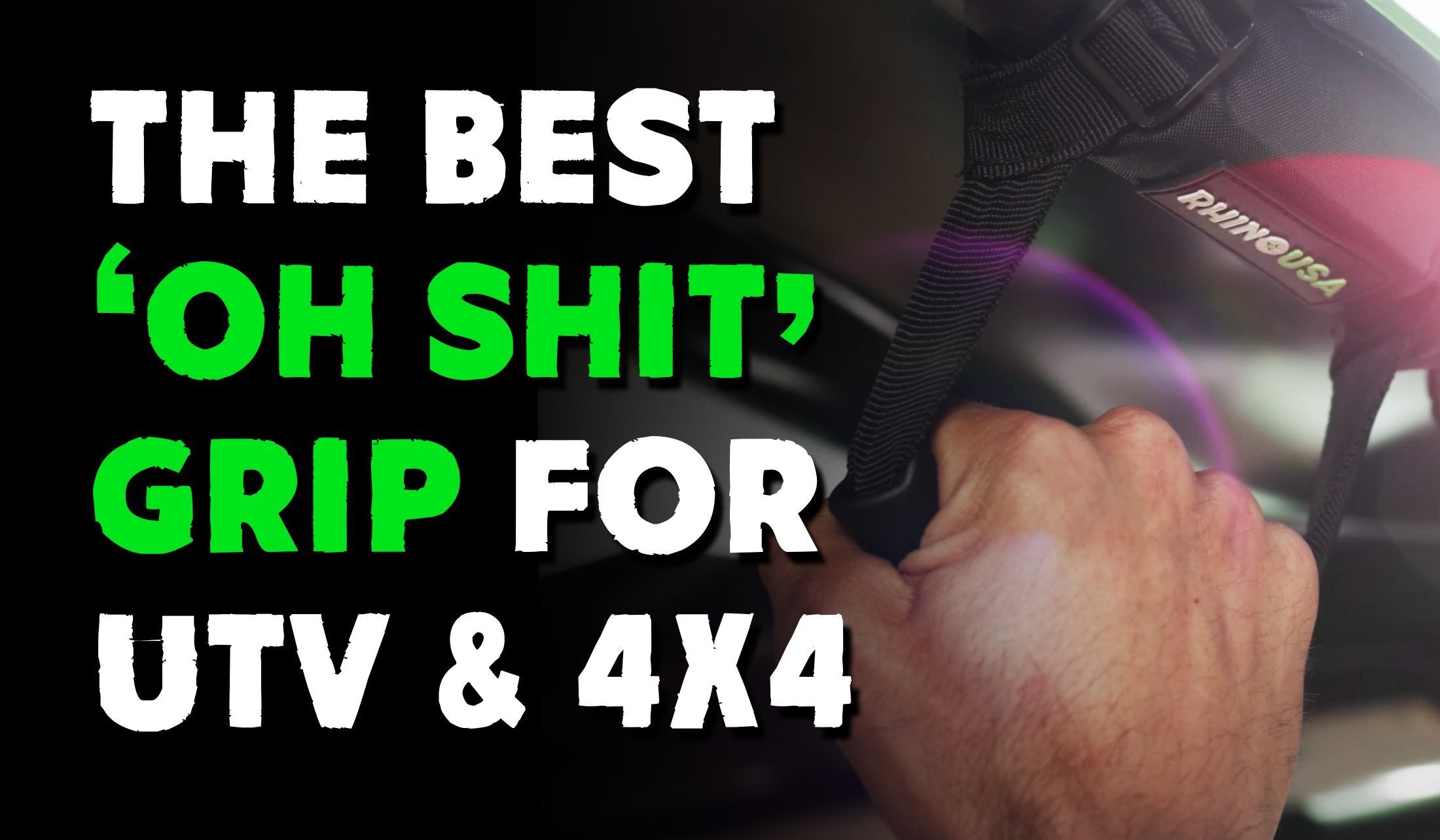 The best ‘Oh Shit’ grip and grab handle money can buy for your UTV or 4X4!