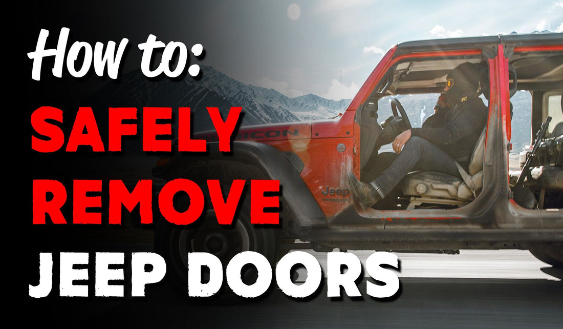 How To Safely Remove Jeep Doors