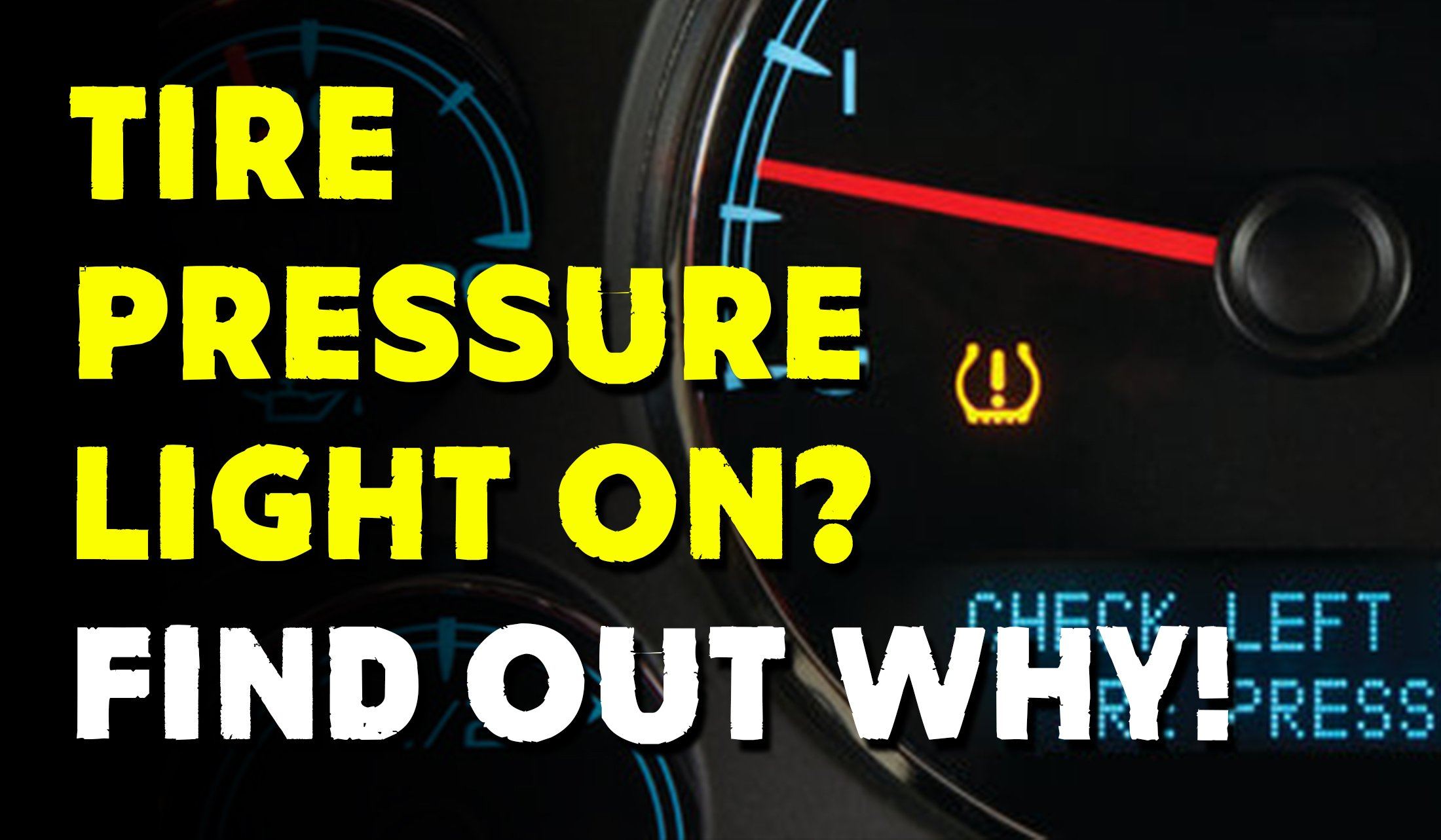 Tire Pressure Light On? Find out why!